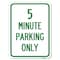 Signmission 5 Minute Parking Only Heavy-Gauge Aluminum Rust Proof Parking Sign, 18" x 24", A-1824-24416 A-1824-24416 - alternate 1